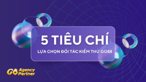 5 Tiêu Chí Go88 Lựa Chọn Đối Tác Kiểm Thử Game