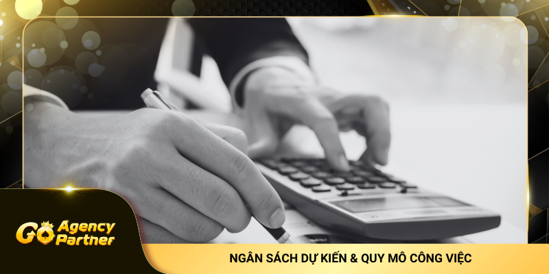 Ngân Sách Dự Kiến & Quy Mô Công Việc