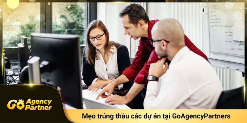 Mẹo trúng thầu các dự án tại GoAgencyPartners