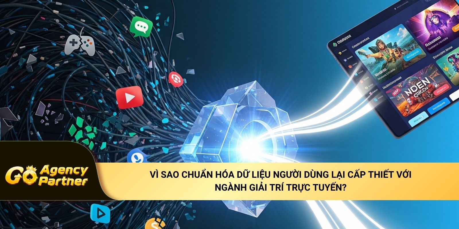 Vì sao chuẩn hóa dữ liệu người dùng lại cấp thiết với ngành giải trí trực tuyến?