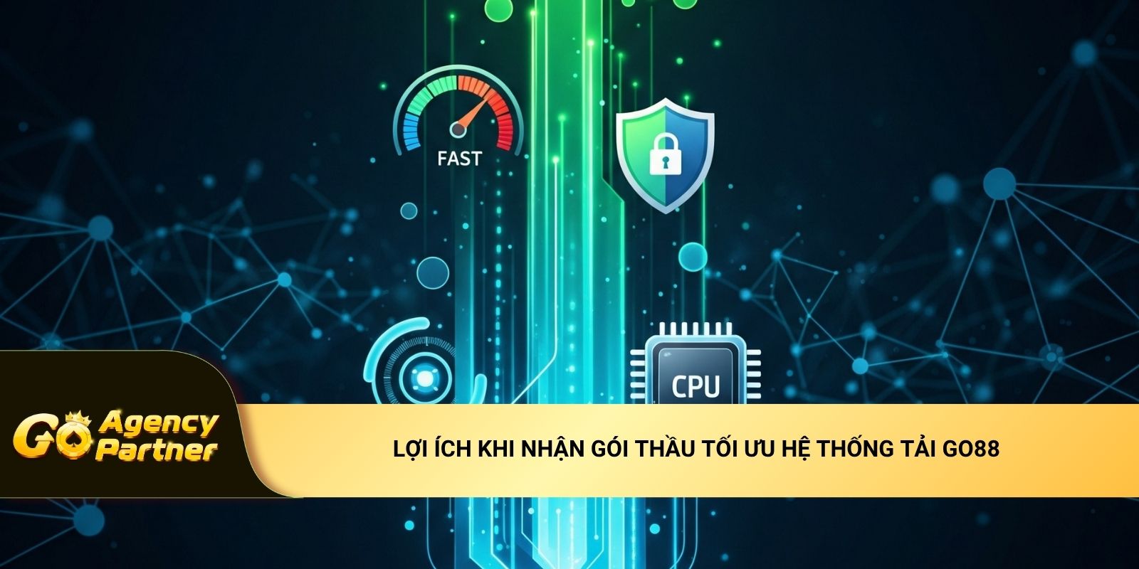 Lợi ích khi nhận gói thầu tối ưu hệ thống tải Go88