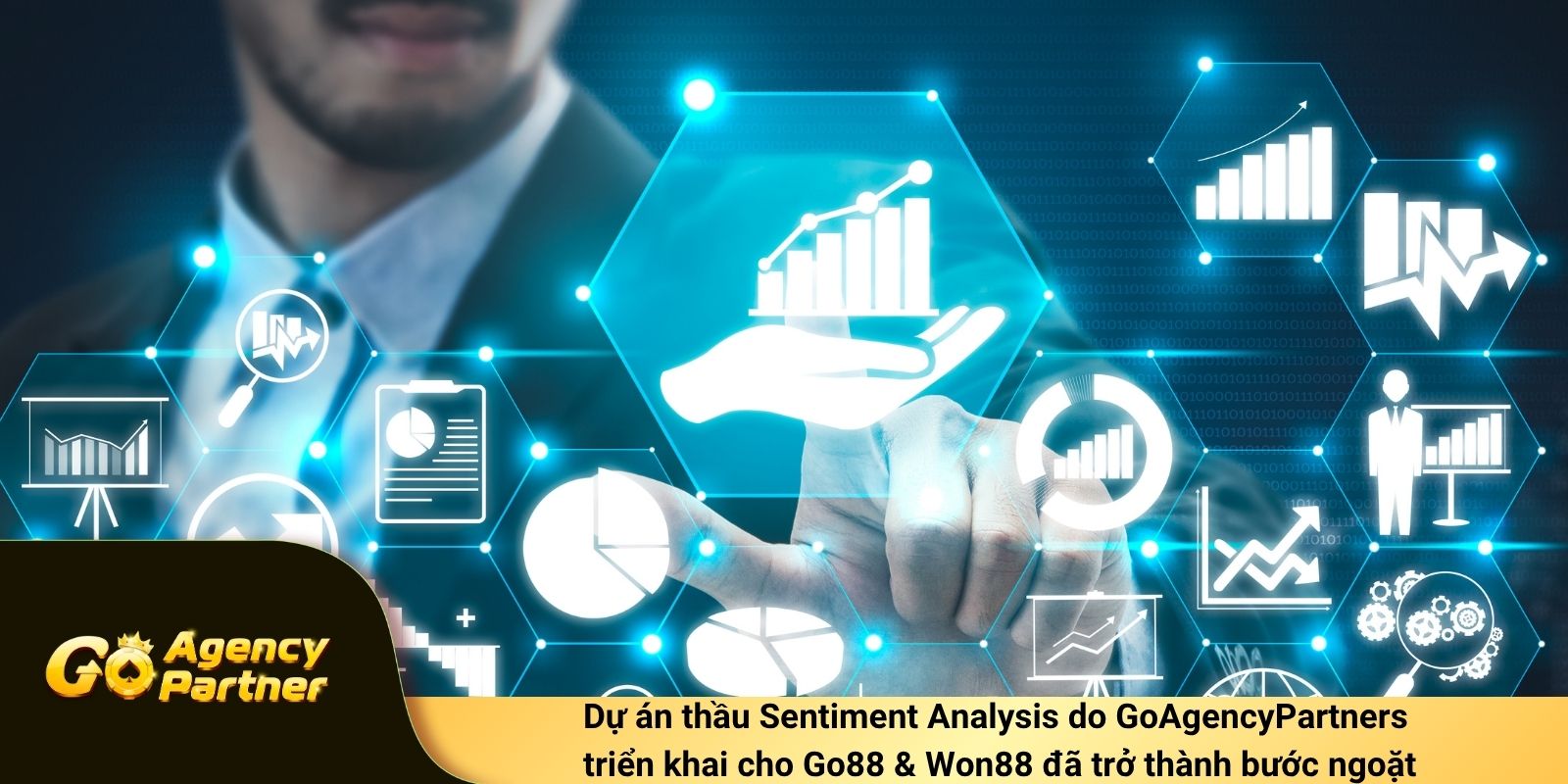 Dự án thầu Sentiment Analysis do GoAgencyPartners triển khai cho Go88 & Won88 đã trở thành bước ngoặt