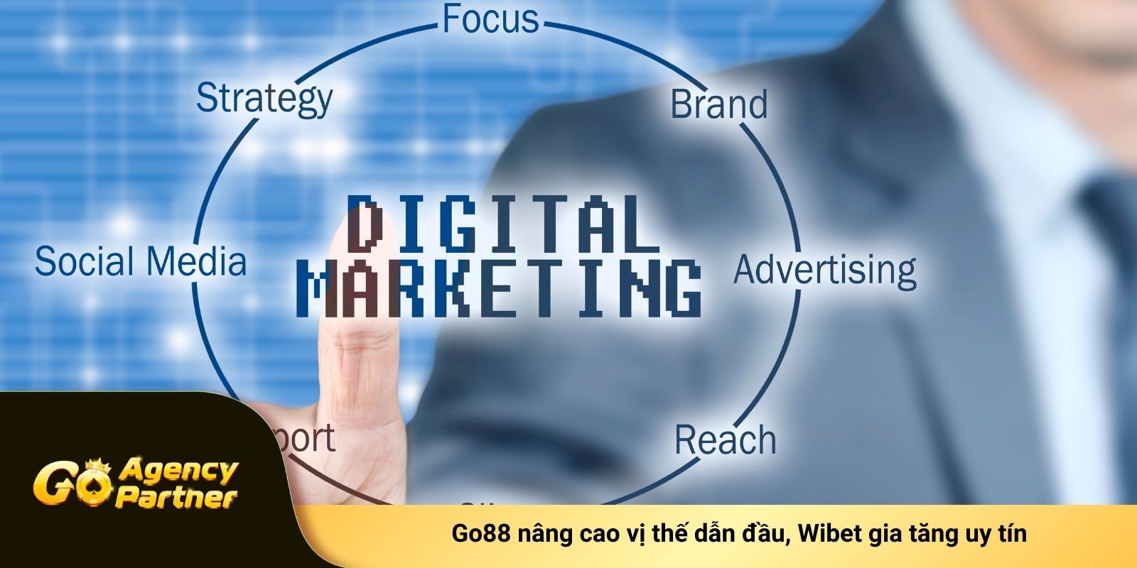 Go88 nâng cao vị thế dẫn đầu, Wibet gia tăng uy tín