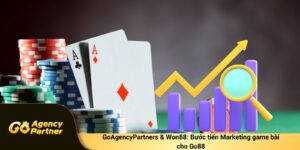 GoAgencyPartners & Won88: Bước Tiến Marketing Game Bài Cho Go88