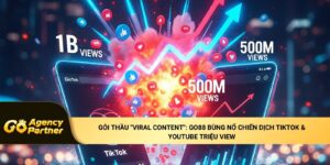 Gói thầu “Viral Content”: Go88 bùng nổ chiến dịch TikTok & YouTube