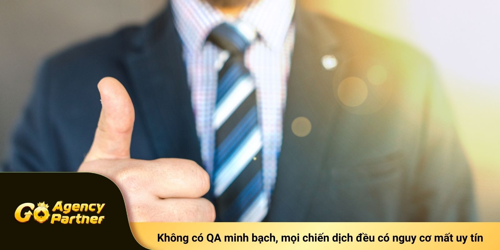 Không có QA minh bạch, mọi chiến dịch đều có nguy cơ mất uy tín