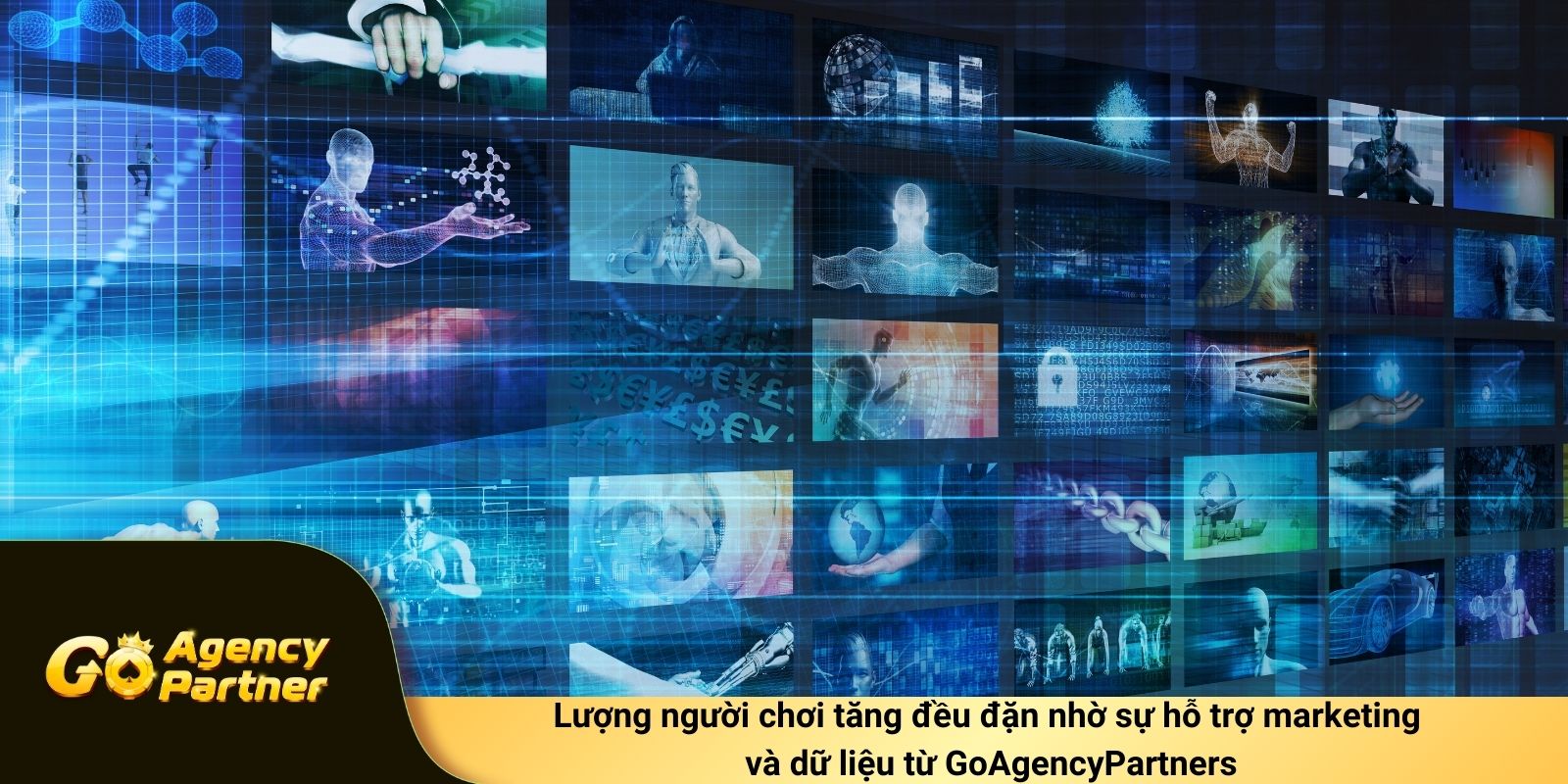 Lượng người chơi tăng đều đặn nhờ sự hỗ trợ marketing và dữ liệu từ GoAgencyPartners