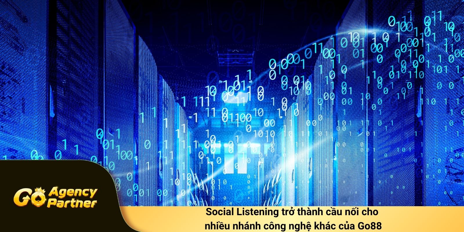 Social Listening trở thành cầu nối cho nhiều nhánh công nghệ khác của Go88